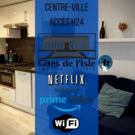 Gites De L'Isle Centre-Ville - Wifi Fibre - Netflix, Disney, Amazon - Sejours Pro Chateau-Thierry Exterior photo
